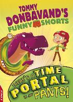 EDGE: Tommy Donbavand's Funny Shorts: There's A Time Portal In My Pants! - EDGE: Tommy Donbavand's Funny Shorts (Hardback)