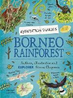 Expedition Diaries: Borneo Rainforest - Expedition Diaries (Hardback)