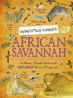 Expedition Diaries: African Savannah - Expedition Diaries (Hardback)