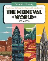 Parallel History: The Medieval World - Parallel History (Hardback)