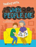 Dealing With...: When People Die - Dealing With... (Hardback)
