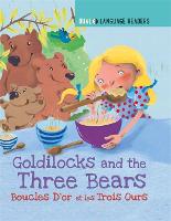 Dual Language Readers: Goldilocks and the Three Bears: Boucle D'or Et Les Trois Ours - Dual Language Readers (Hardback)
