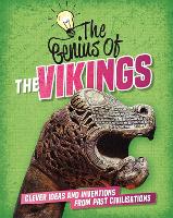 The Genius of: The Vikings: Clever Ideas and Inventions from Past Civilisations - The Genius of (Hardback)
