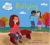 Questions and Feelings About: Bullying - Questions and Feelings About (Paperback)