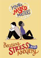 Your Mind Matters: Beating Stress and Anxiety - Your Mind Matters (Paperback)
