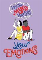 Your Mind Matters: Your Emotions - Your Mind Matters (Paperback)
