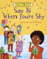 Kids Can Cope: Say Hi When You're Shy - Kids Can Cope (Paperback)
