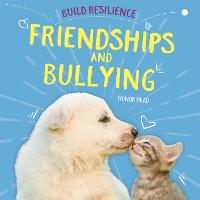 Build Resilience: Friendships and Bullying - Build Resilience (Paperback)