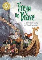 Reading Champion: Freya the Brave: Independent Reading Gold 9 - Reading Champion (Hardback)
