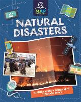 Map Your Planet: Natural Disasters - Map Your Planet (Hardback)