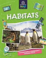 Map Your Planet: Habitats - Map Your Planet (Hardback)