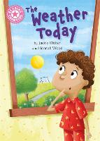 Reading Champion: The Weather Today: Independent Reading Non-Fiction Pink 1a - Reading Champion (Hardback)