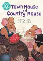 Reading Champion: Town Mouse and Country Mouse: Independent Reading Turquoise 7 - Reading Champion (Hardback)