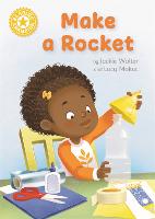 Reading Champion: Make a Rocket: Independent Reading Yellow 3 - Reading Champion (Hardback)
