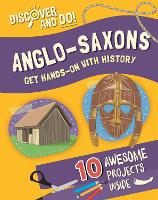 Discover and Do: Anglo-Saxons - Discover and Do (Hardback)