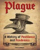 Plague: A History of Pestilence and Pandemics (Paperback)