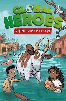 Global Heroes: Rising River Escape - Global Heroes (Paperback)