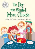 Reading Champion: The Boy who Wanted More Cheese: Independent Reading White 10 - Reading Champion (Paperback)