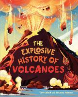 The Explosive History of Volcanoes (Paperback)