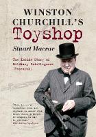 Winston Churchill's Toyshop: The Inside Story of Military Intelligence (Research) (Paperback)