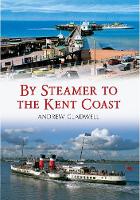 By Steamer to the Kent Coast - By Steamer to the ... (Paperback)