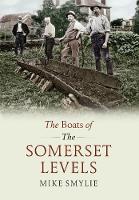 The Boats of the Somerset Levels (Paperback)
