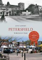 Petersfield Through Time - Through Time (Paperback)