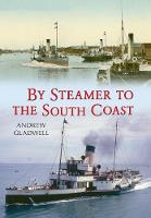 By Steamer to the South Coast - By Steamer to the ... (Paperback)