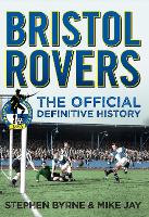 Bristol Rovers: The Official Definitive History (Paperback)