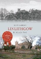 Linlithgow Through Time - Through Time (Paperback)