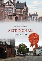 Altrincham Through Time - Through Time (Paperback)