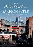 From Bugsworth to Manchester: A History of the Limestone Trail (Paperback)