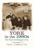 York in the 1960s: Ten Years that Changed a City - Ten Years that Changed a City (Paperback)