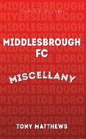 Middlesbrough FC Miscellany - Miscellany (Paperback)