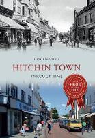 Hitchin Town Through Time - Through Time (Paperback)