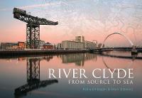 River Clyde: From Source to Sea - River (Paperback)