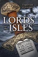Lords of the Isles: From Viking Warlords to Clan Chiefs (Paperback)