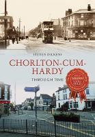 Chorlton-cum-Hardy Through Time - Through Time (Paperback)