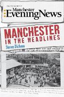 Manchester in the Headlines - In the Headlines (Paperback)