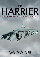 The Harrier: The World's First V/STOL Fighter (Paperback)