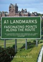 A1 Landmarks: Fascinating Points Along the Route (Paperback)