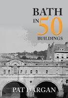 Bath in 50 Buildings - In 50 Buildings (Paperback)