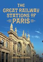 The Great Railway Stations of Paris (Paperback)