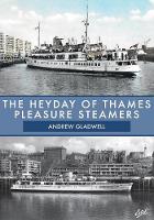 The Heyday of Thames Pleasure Steamers (Paperback)