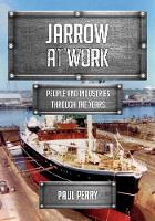 Jarrow at Work: People and Industries Through the Years - At Work (Paperback)