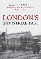 London's Industrial Past (Paperback)