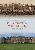 Prestwich & Whitefield Through Time - Through Time (Paperback)
