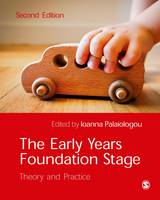 The Early Years Foundation Stage: Theory and Practice (Paperback)