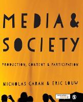 Media and Society: Production, Content and Participation (Paperback)