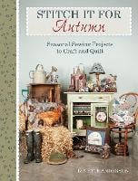 Stitch it for Autumn: Seasonal Sewing Projects to Craft and Quilt (Paperback)